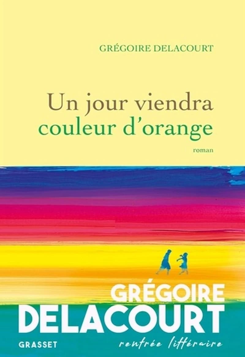 Un jour viendra couleur d'orange : roman