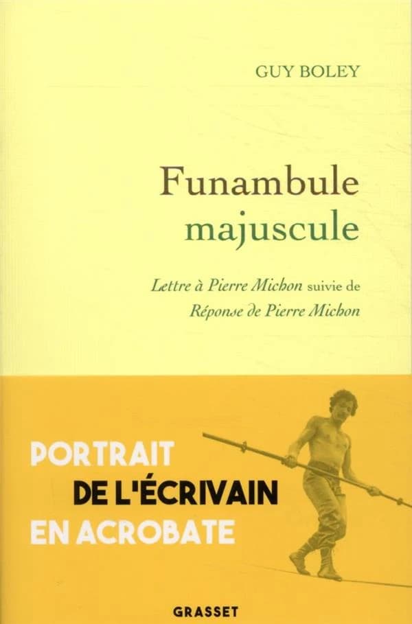 Funambule majuscule : lettre à Pierre Michon