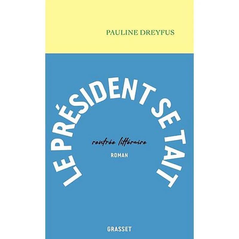Le Président se tait : roman