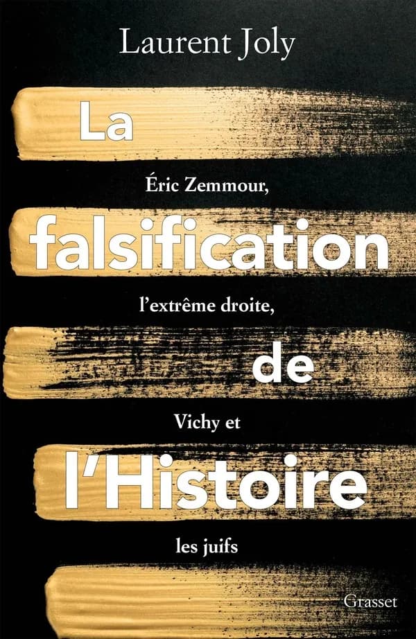 La falsification de l'histoire : Éric Zemmour, l'extrême droite, Vichy et les Juifs