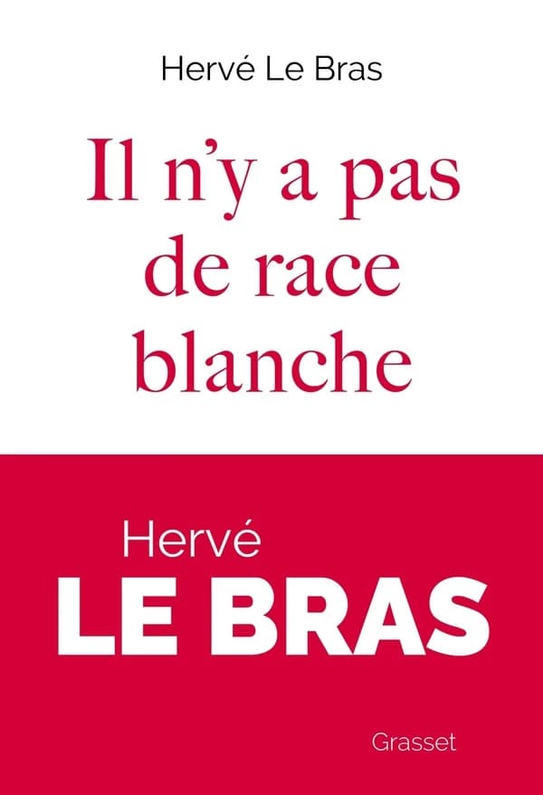 Il n'y a pas de race blanche : tentative d'une science de l'homme XVIIIe-XXIe siècles : essai