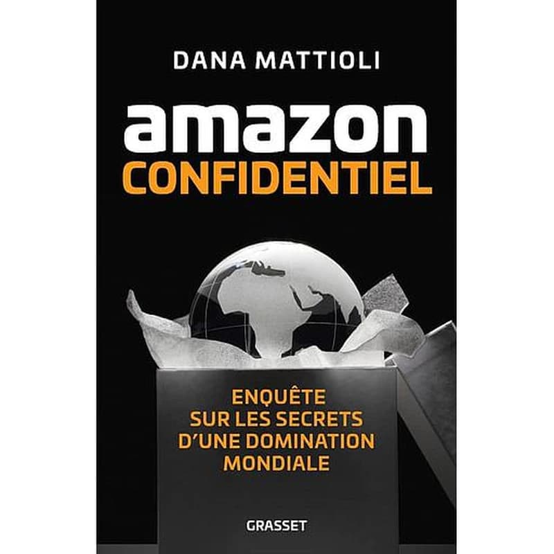 Amazon confidentiel : enquête sur les secrets d'une domination mondiale