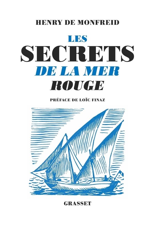 Les secrets de la mer Rouge (Nouvelle éd.) Henry de Monfreid