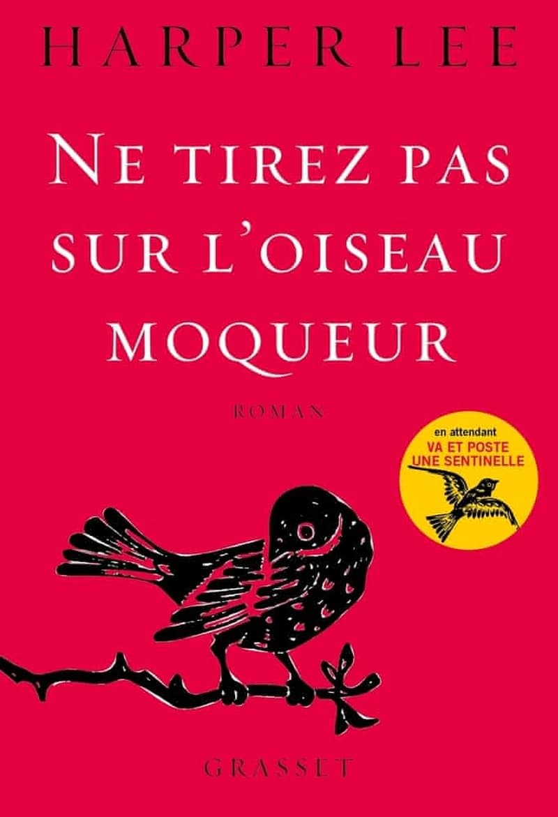 Ne tirez pas sur l'oiseau moqueur : roman