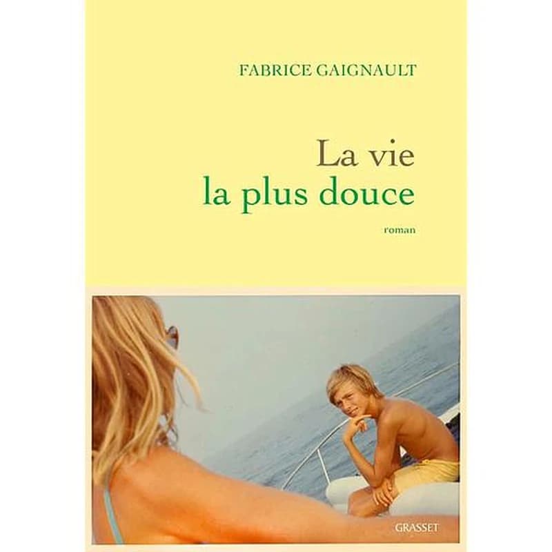 La vie la plus douce : roman