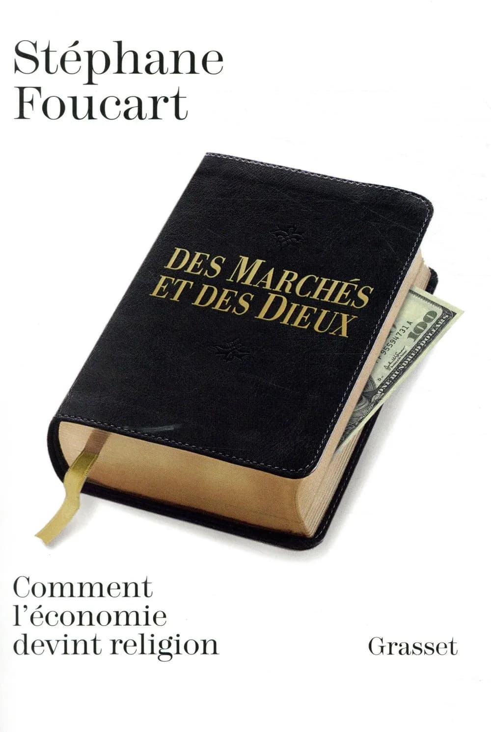 Des marchés et des dieux : comment l'économie devint religion