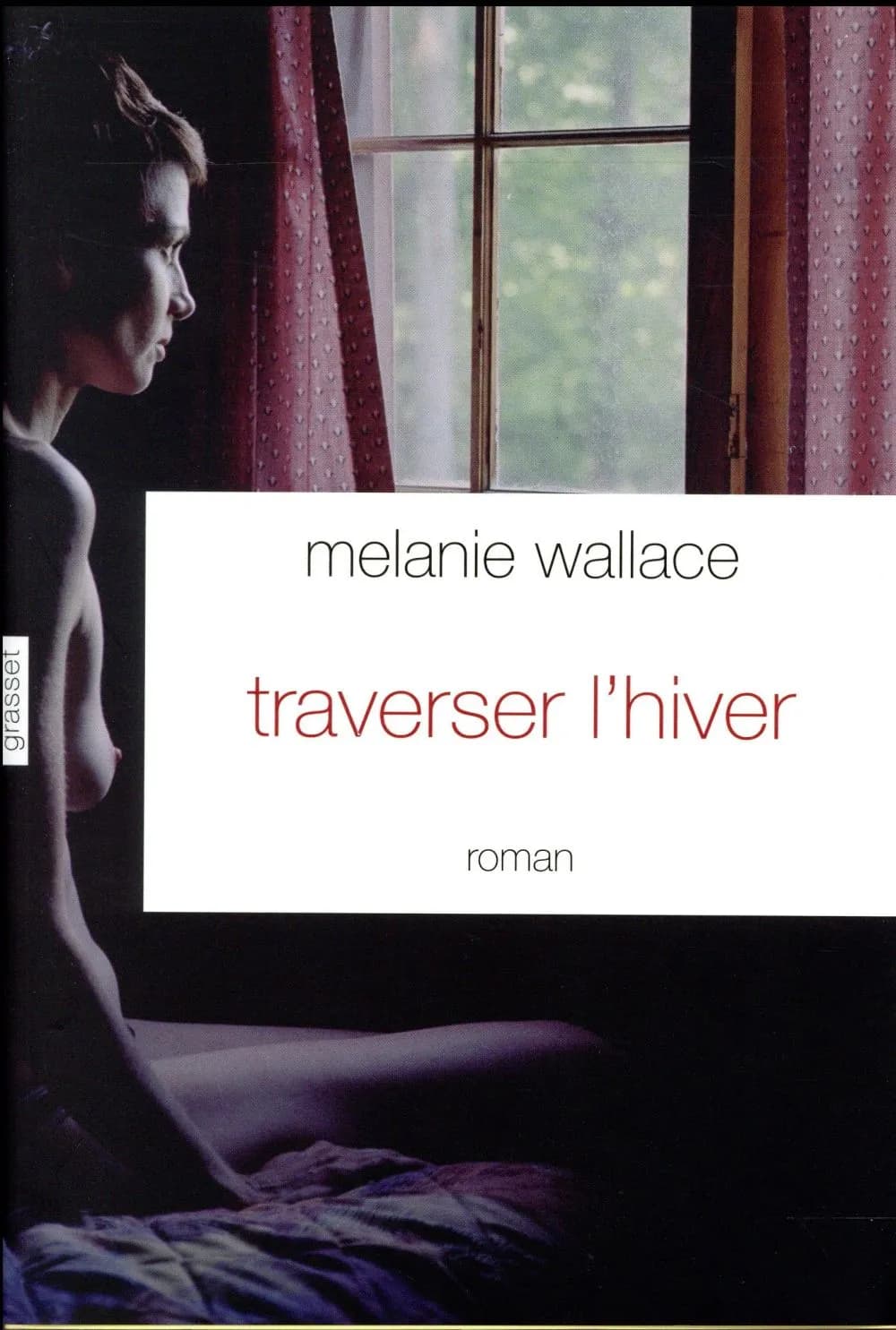 Traverser l'hiver : roman