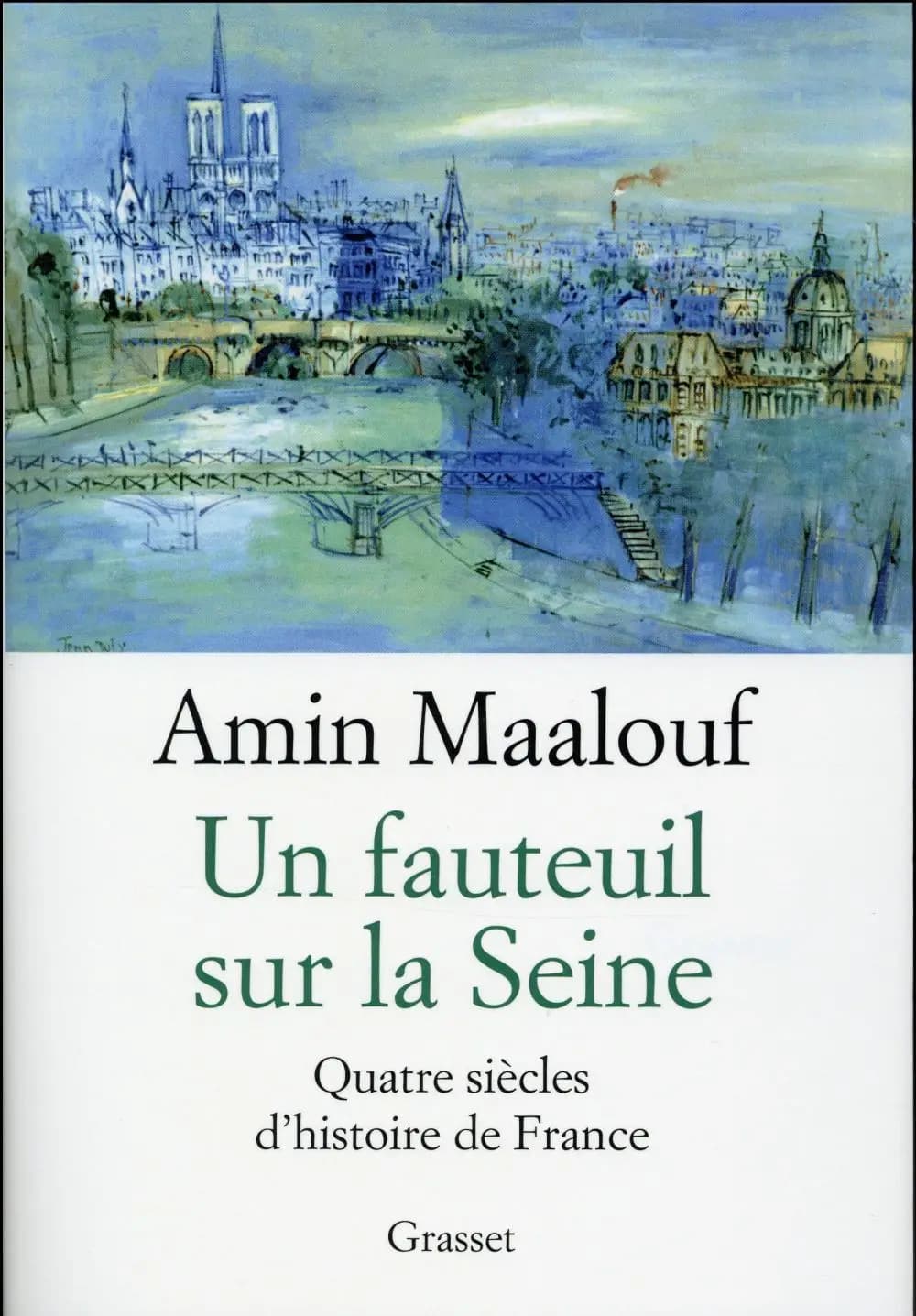 Un fauteuil sur la Seine : quatre siècles d'histoire de France
