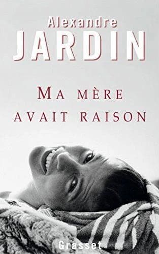 Ma mère avait raison