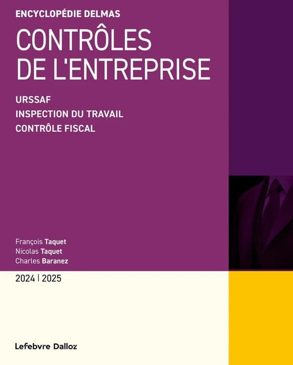Contrôles de l'entreprise : URSSAF, inspection du travail, contrôle fiscal