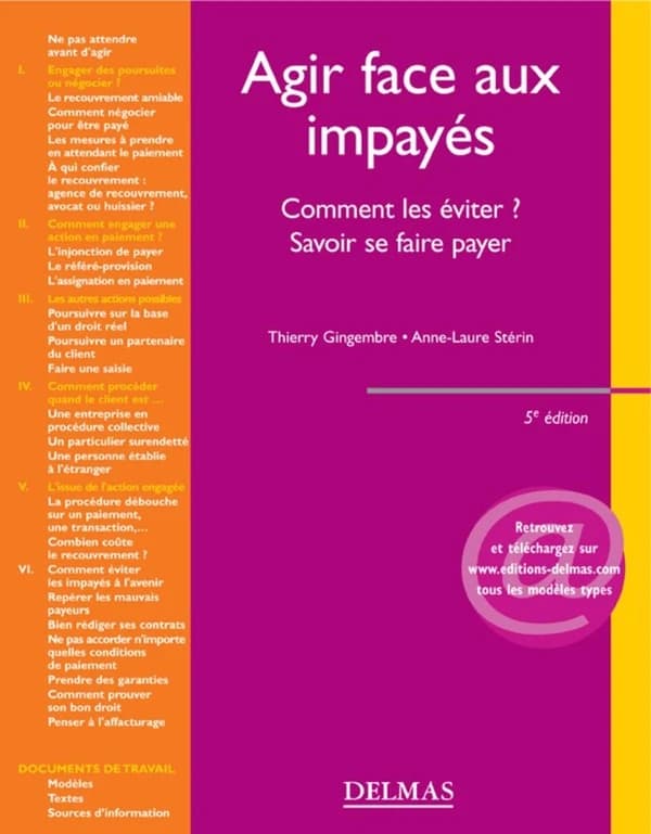Agir face aux impayés. : Comment les éviter? . Savoir se faire payer. (5e éd. ref.)