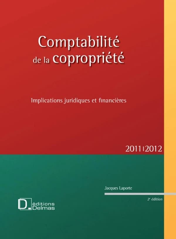 Comptabilité de la copropriété : implications juridiques et financières (2e éd.) Jacques Laporte