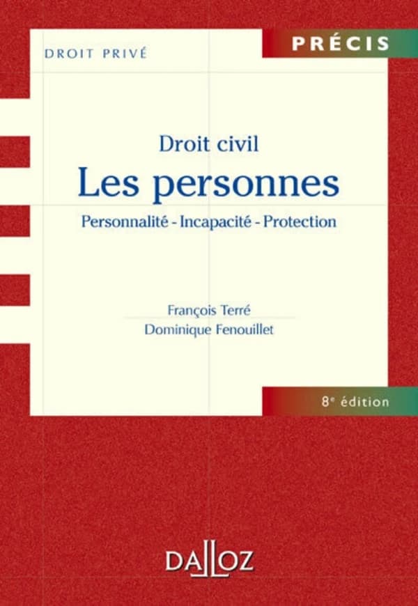 Droit civil : Les personnes : Personnalité - Incapacité - Protection