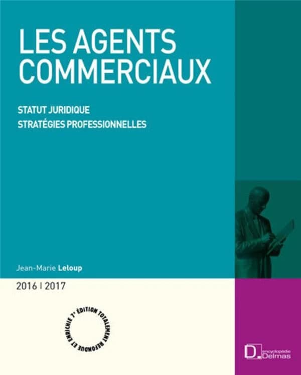 Les agents commerciaux : statut juridique, stratégies professionnelles