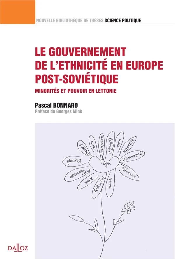 Le gouvernement de l'ethnicité en Europe post-soviétique : minorités et pouvoir en Lettonie