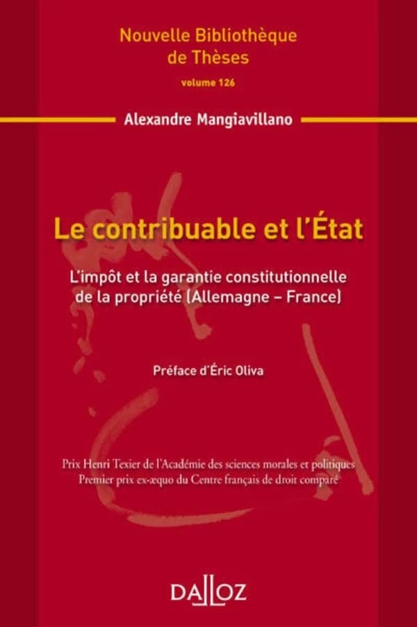 Le contribuable et l'État : l'impôt et la garantie constitutionnelle de la propriété : Allemagne, France