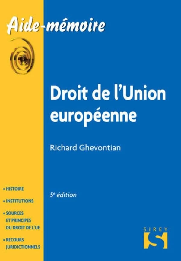 Droit de l'Union européenne (5e éd., 2013) Richard Ghevontian,...