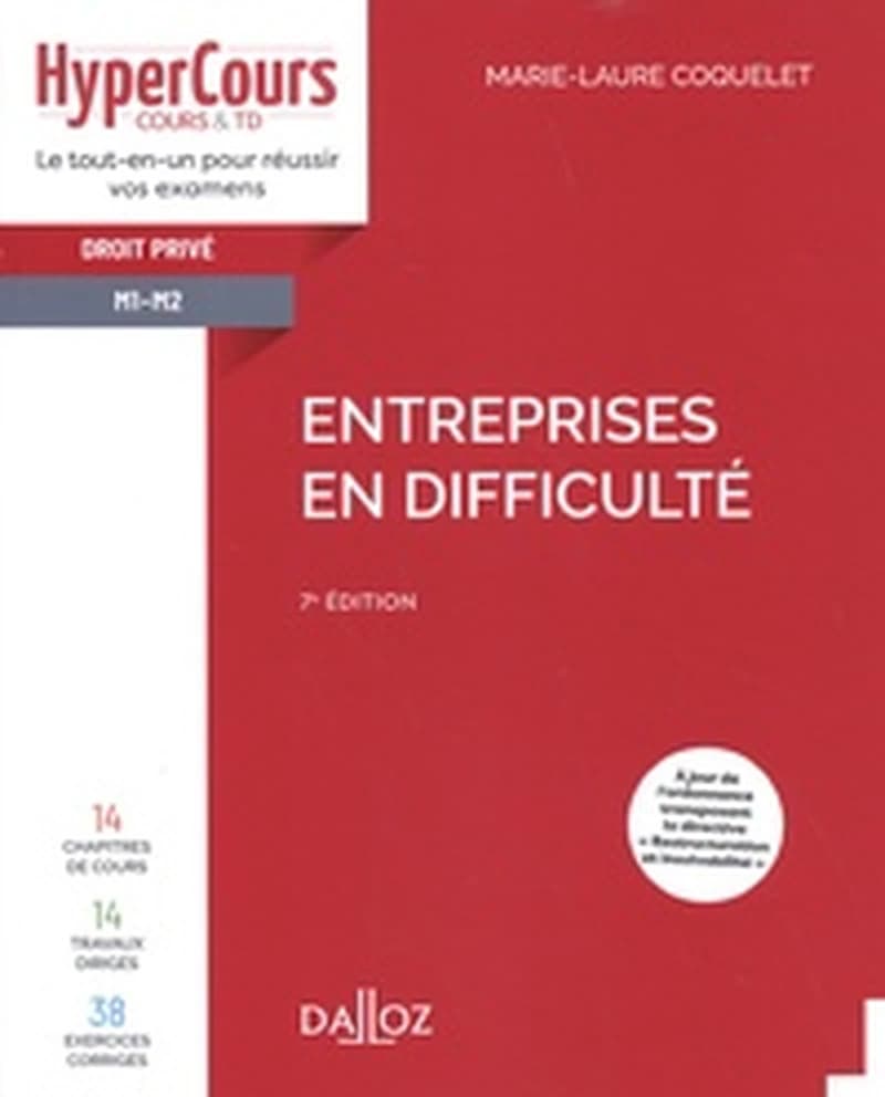 Entreprises en difficulté : instruments de paiement et de crédit (5e éd., 2015) Marie-Laure Coquelet,...