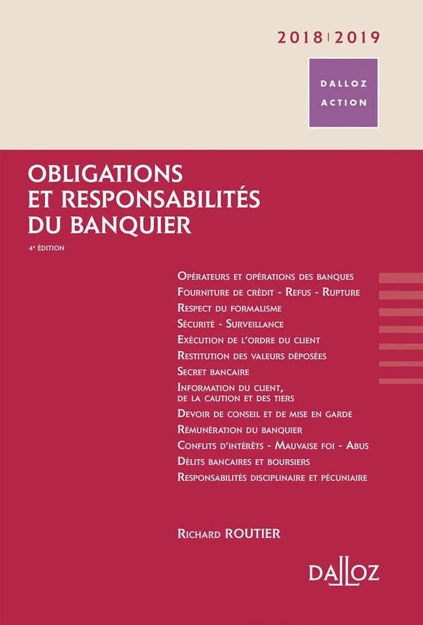 Obligations et responsabilités du banquier (4e éd.) Richard Routier,...