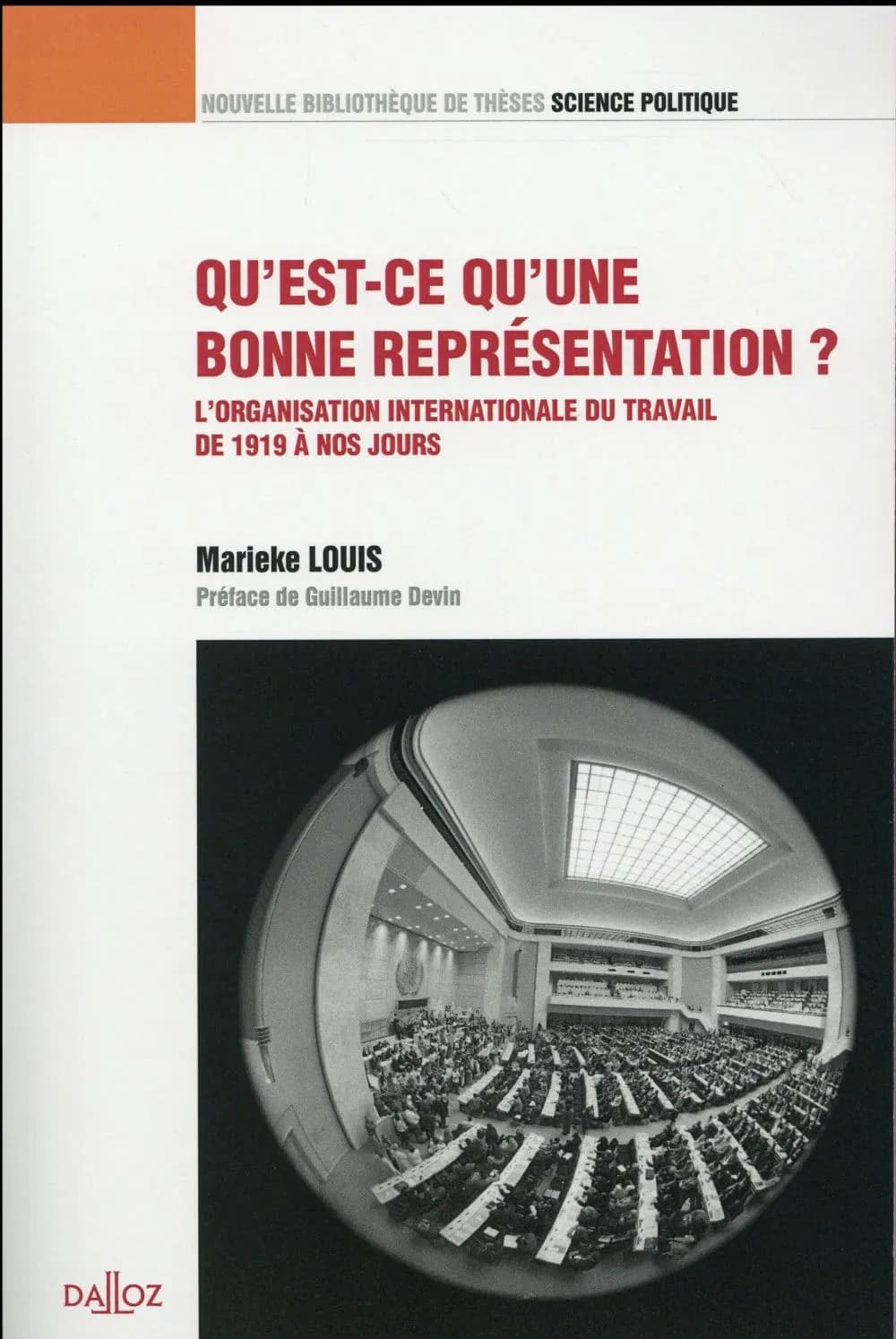 Qu'est-ce qu'une bonne représentation ? : L'Organisation internationale du travail de 1919 à nos jours