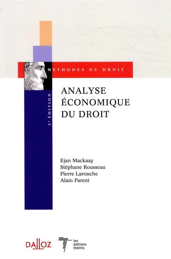 Analyse économique du droit (3e éd.) Ejan Mackaay,... Stéphane Rousseau,... Pierre Larouche,... [et al.]