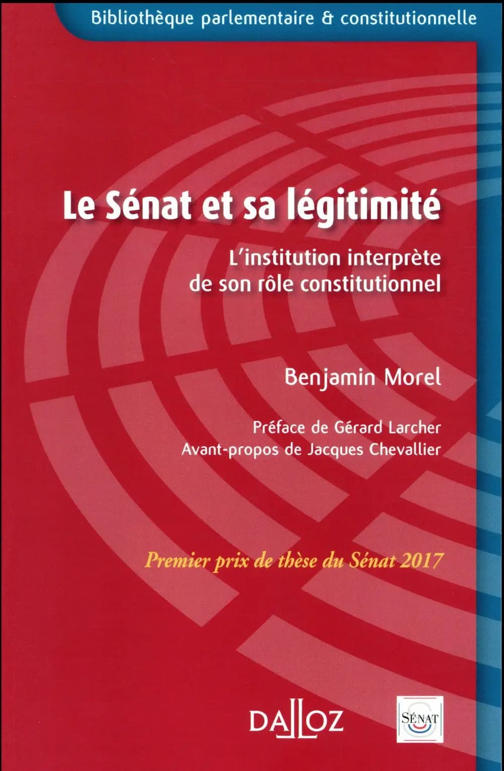 Le Sénat et sa légitimité : l'institution interprète d'un rôle constitutionnel