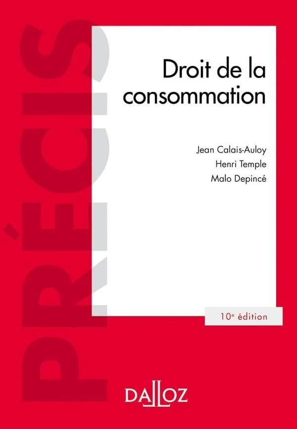 Droit de la consommation (10e éd. 2020) Jean Calais-Auloy,... Henri Temple,... Malo Depincé,...