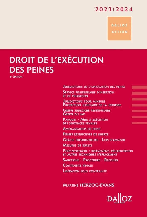 Droit de l'exécution des peines (6e éd., septembre 2022) Martine Herzog-Evans,...