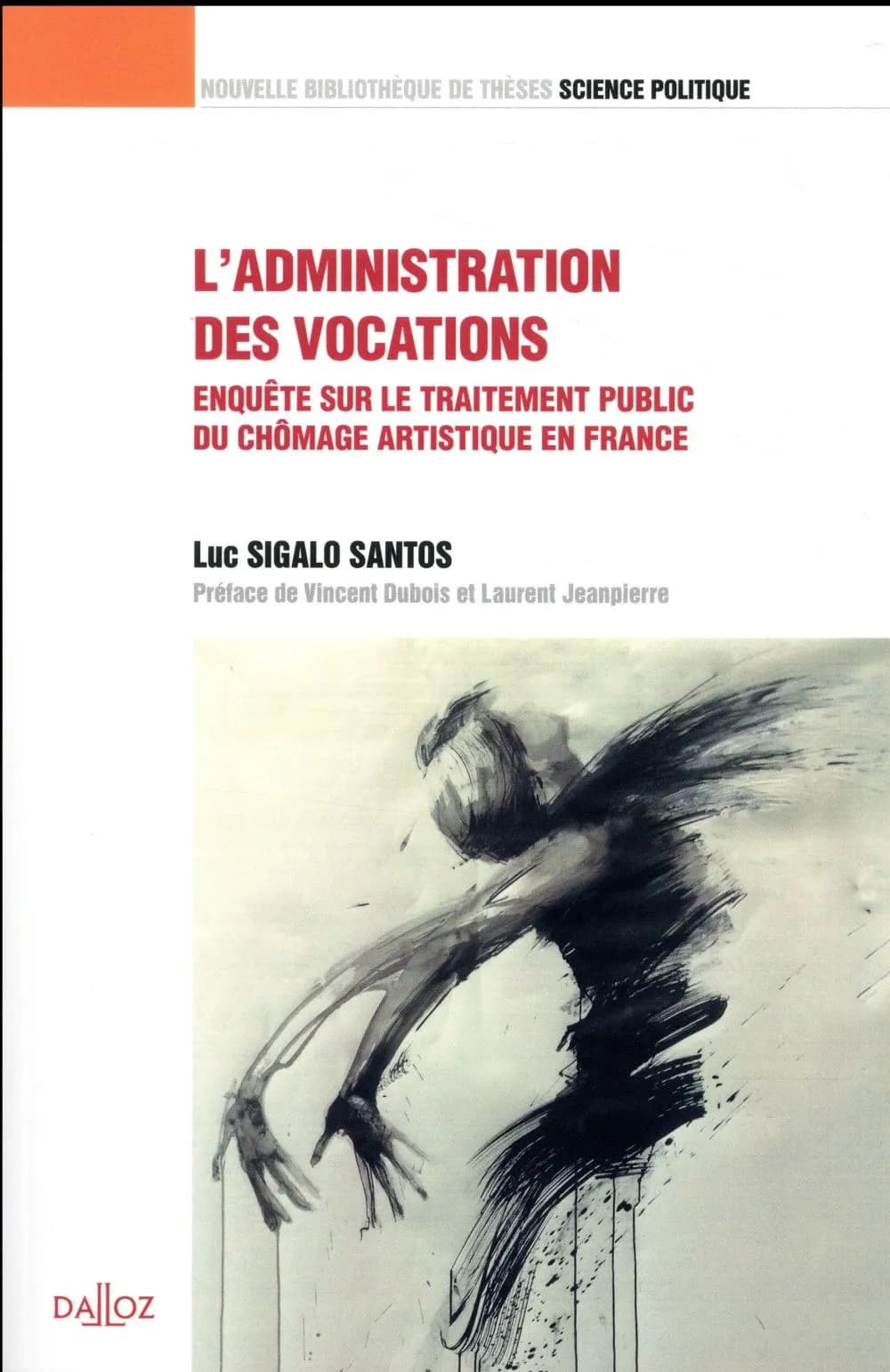 L'administration des vocations : Enquête sur le traitement du chômage artistique en France