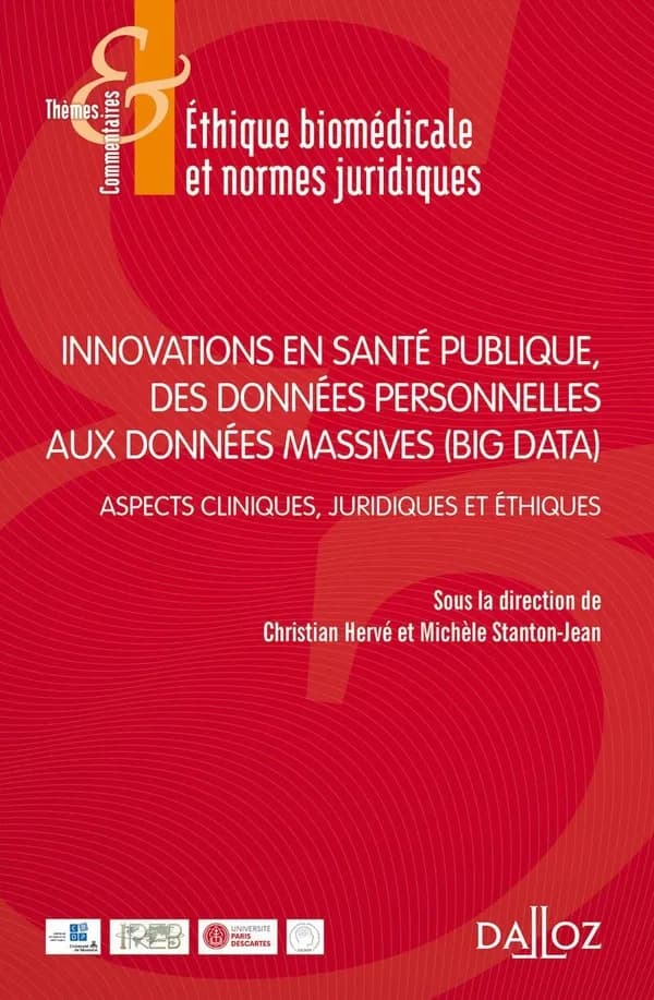 Innovations en santé publique, des données personnelles aux données massives, big data : aspects cliniques, juridiques et éthiques