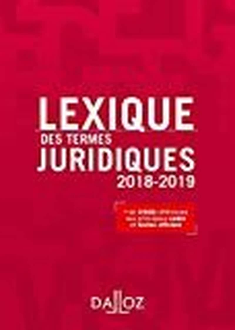 LEXIQUE DES TERMES JURIDIQUES 2018