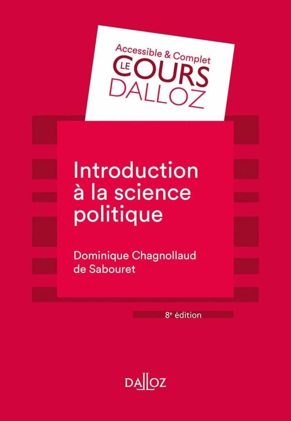 Introduction à la science politique : éléments de sociologie politique (8e éd., 2018) Dominique Chagnollaud de Sabouret,...