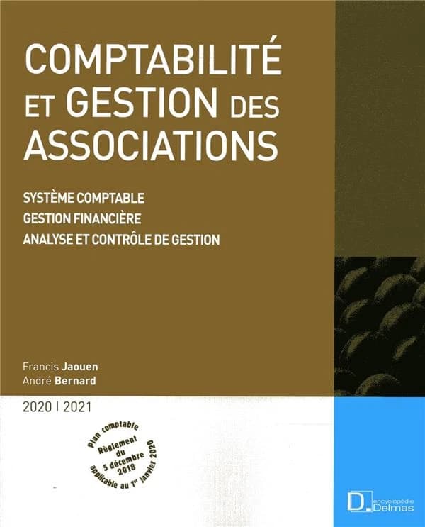 Comptabilité et gestion des associations : système comptable, gestion financière, analyse et contrôle de gestion