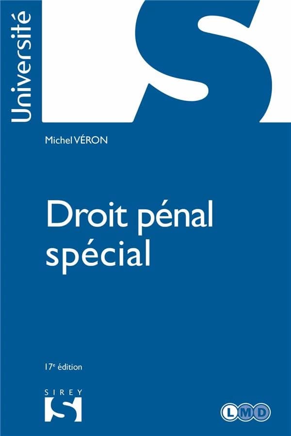 Droit pénal spécial (17e éd., 2019) Michel Véron,...