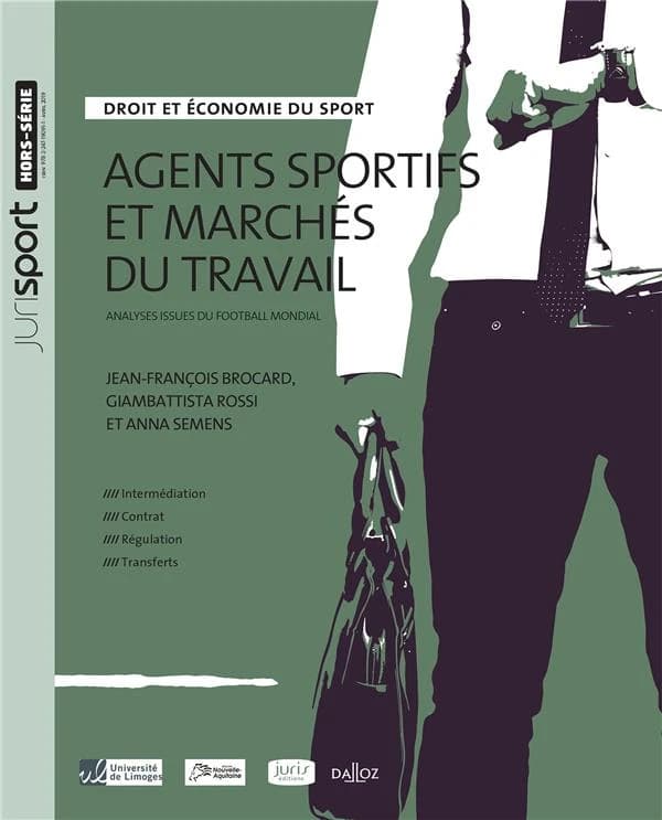 Agents sportifs et marchés du travail : analyses issues du football mondial : droit et économie du sport