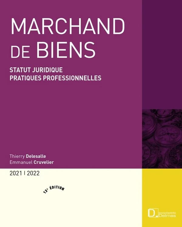 Marchand de biens : statut juridique, pratiques professionnelles
