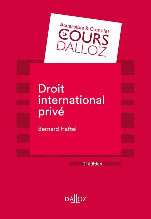 Droit international privé (2e éd., 2020) Bernard Haftel,...