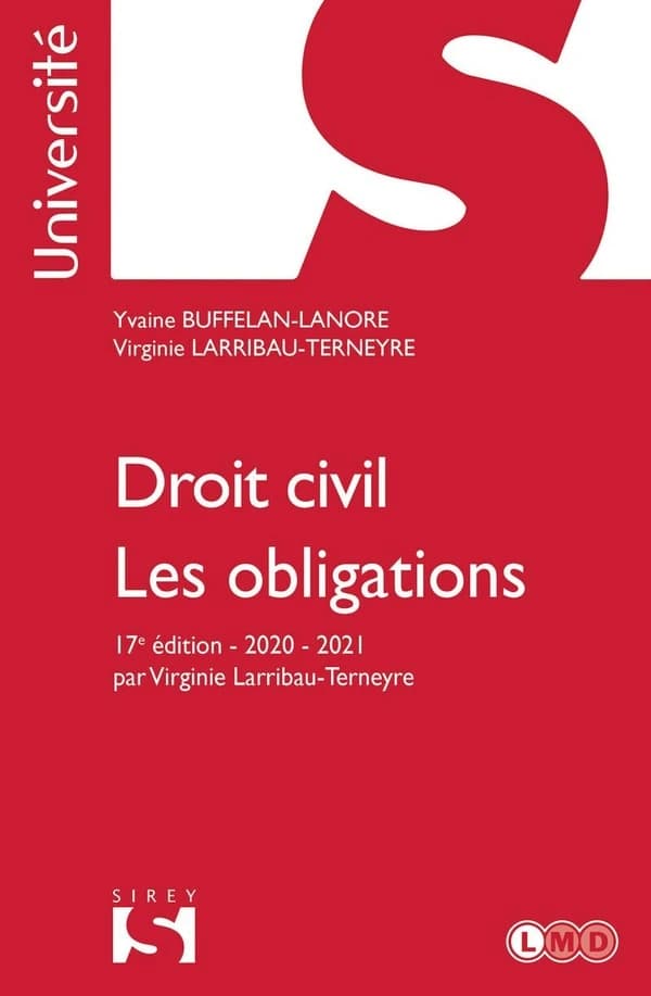 Droit civil : les obligations (17e éd., 2020-2021) Yvaine Buffelan-Lanore,... Virginie Larribau-Terneyre,...