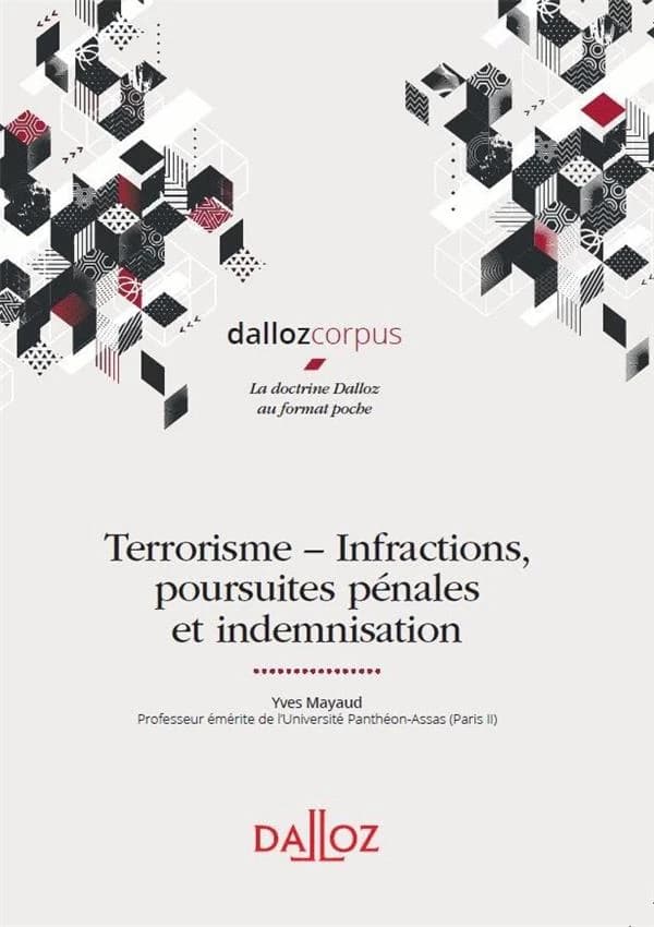 Terrorisme, infractions, poursuites pénales et indemnisation
