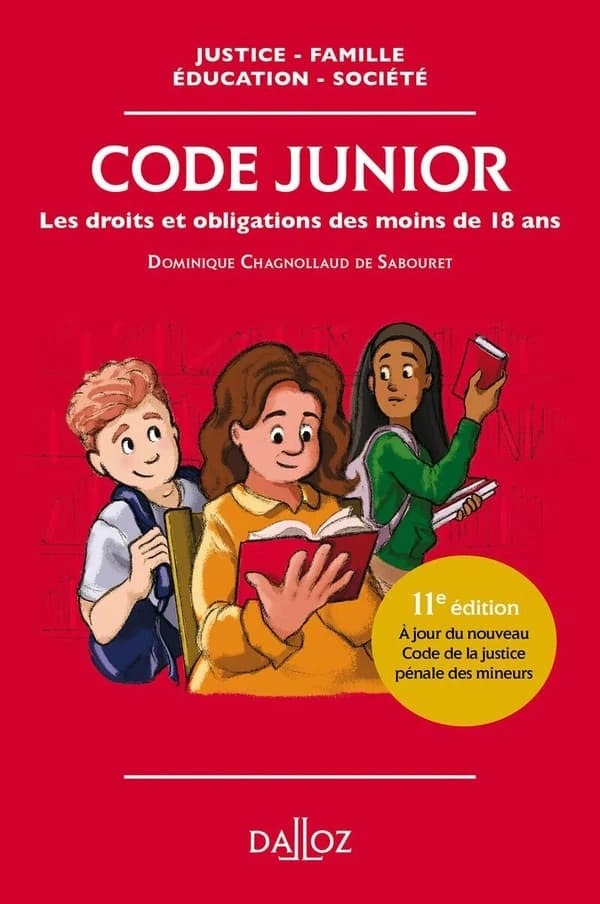 Code junior : les droits et obligations des moins de 18 ans (11e éd.) Dominique Chagnollaud de Sabouret,...