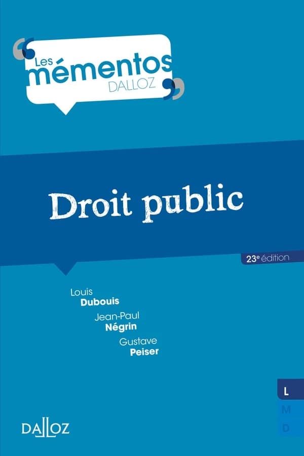 Droit public (23e éd.) Louis Dubouis,... Jean-Paul Negrin,... Gustave Peiser