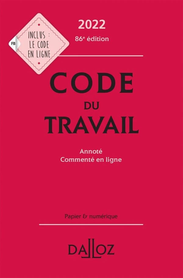 Code du travail : annoté, commenté en ligne (86e éd., 2022)