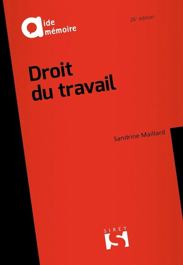 Droit du travail (26e éd., 2022) Sandrine Maillard,...
