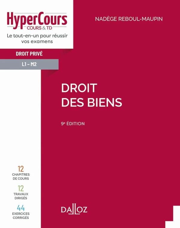 Droit des biens (9e éd., 2022) Nadège Reboul-Maupin,...