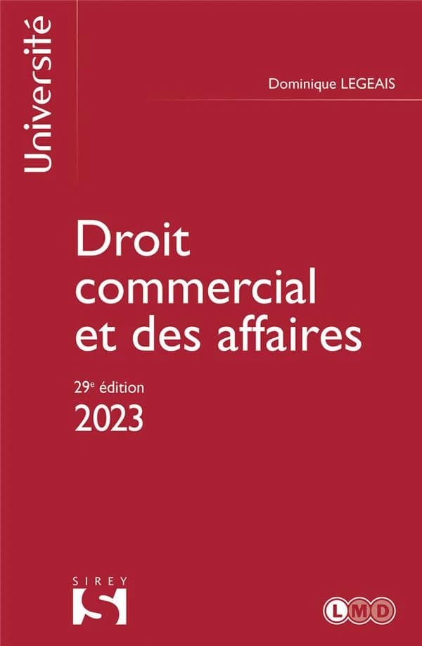 Droit commercial et des affaires (29e éd., 2023) Dominique Legeais,...