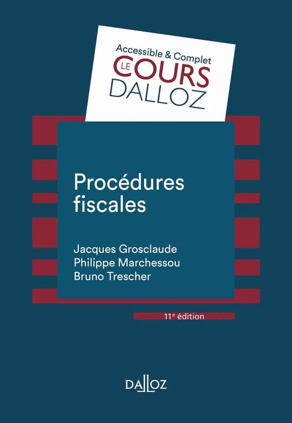 Procédures fiscales (11e éd. revue et augmentée, 2022) Jacques Grosclaude,... Philippe Marchessou,... Bruno Trescher,...