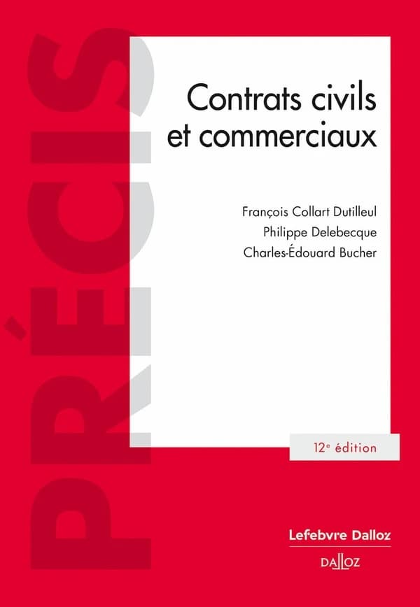 Contrats civils et commerciaux (12e éd., 2024) François Collart Dutilleul,... Philippe Delebecque,... Charles-Édouard Bucher,...