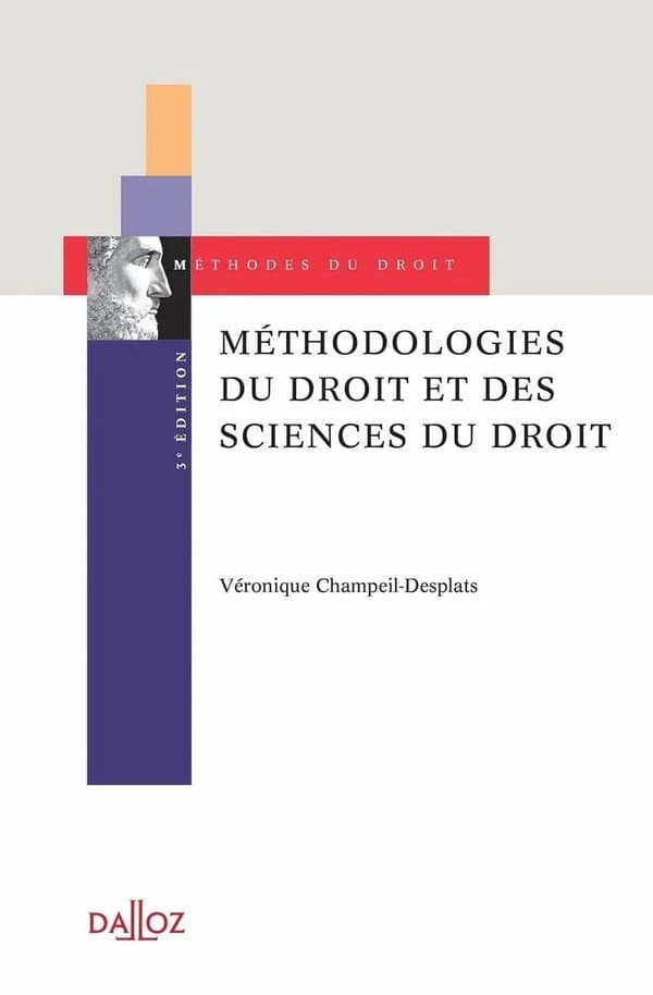 Méthodologies du droit et des sciences du droit (3e éd.) Véronique Champeil-Desplats,...