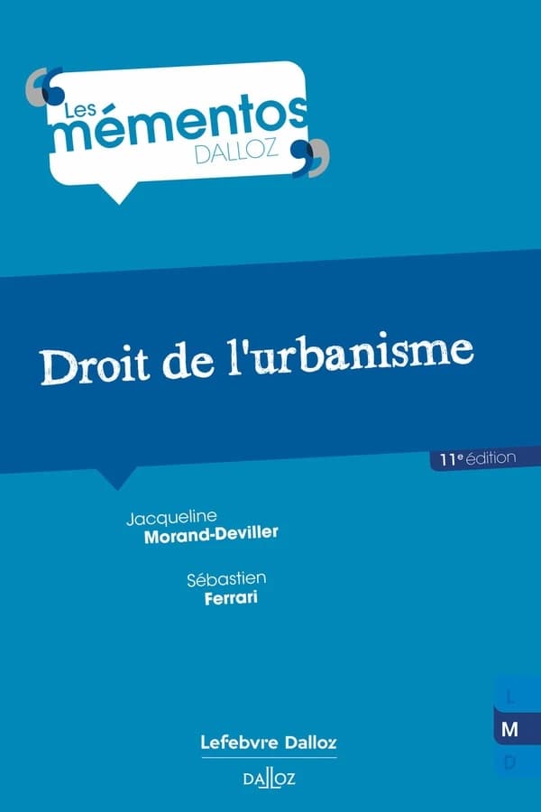 Droit de l'urbanisme (11e éd., 2023) Jacqueline Morand-Deviller,... Sébastien Ferrari,...