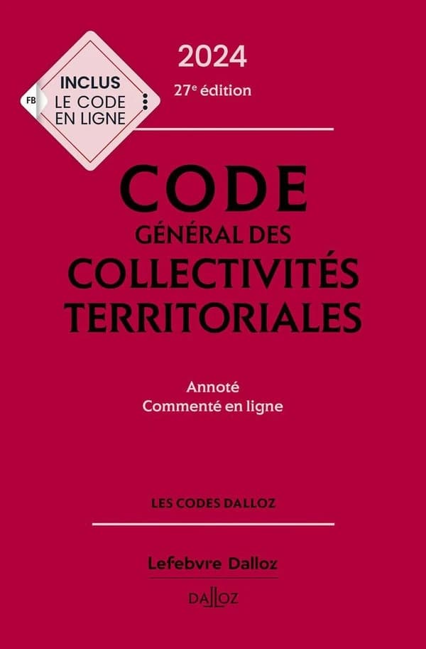 Code général des collectivités territoriales : annoté, commenté en ligne (27e éd., 2023)